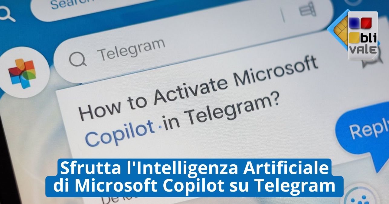 blivale_image_it_Sfrutta AI di Microsoft Copilot su Telegram_643x337 Sfrutta l'Intelligenza Artificiale di Microsoft Copilot su Telegram